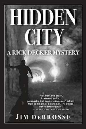 Hidden City de Jim DeBrosse