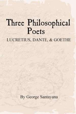 Three Philosophical Poets de George Santayana