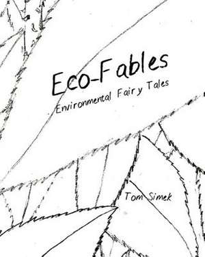 Eco-Fables de Tom Simek