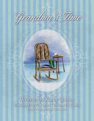 Grandma's Time de Kathy Shirley