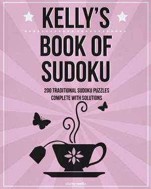 Kelly's Book of Sudoku de Clarity Media