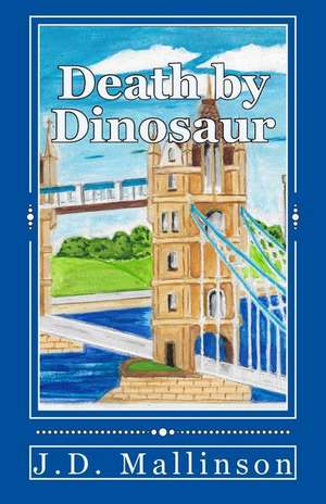 Death by Dinosaur de J. D. Mallinson