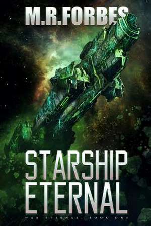 Starship Eternal de M. R. Forbes