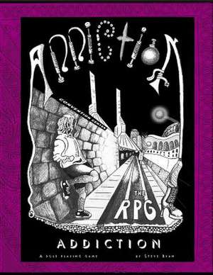 Addiction the RPG de Steve Ryan