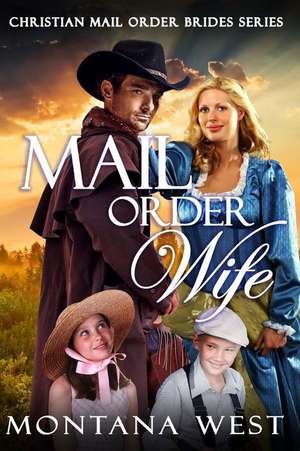 Mail Order Wife de Montana West