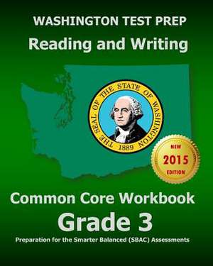 Washington Test Prep Reading and Writing Common Core Workbook Grade 3 de Test Master Press Washington