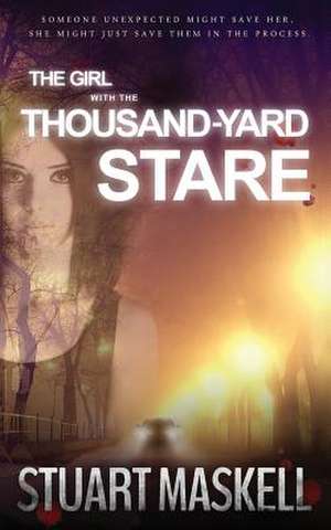 The Girl with the Thousand-Yard Stare de Stuart Maskell