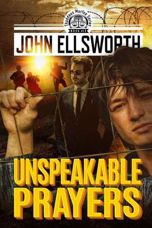 Unspeakable Prayers de John Ellsworth