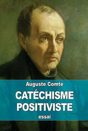 Catechisme Positiviste de Auguste Comte