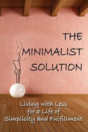 The Minimalist Solution de Sid Akula