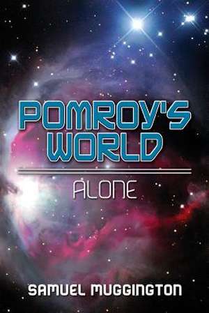 Pomroy's World de Samuel Muggington