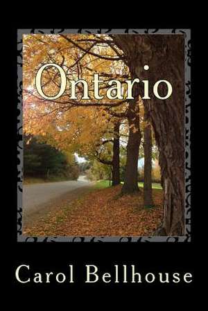 Ontario de Carol Bellhouse