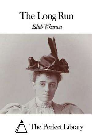 The Long Run de Edith Wharton