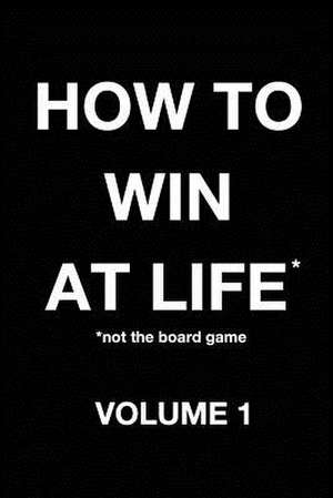 How to Win at Life* de Ricky Lepinsky