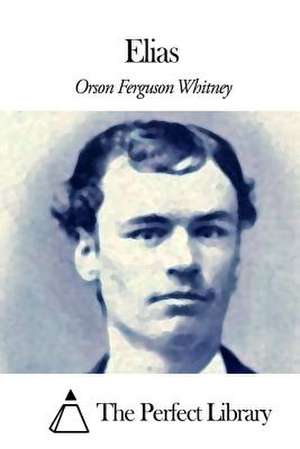 Elias de Whitney, Orson Ferguson