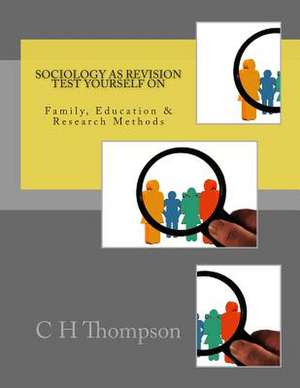 Sociology as Revision Test Yourself de C. H. Thompson