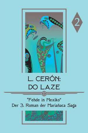 Do Laze - Fehde in Mexiko de L. Ceron