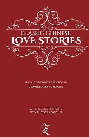 Classic Chinese Love Stories de George Soulie De Morant