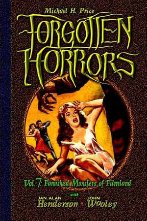 Forgotten Horrors Vol. 7 de Michael H. Price