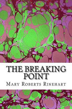 The Breaking Point de Mary Roberts Rinehart