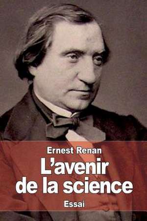 L'Avenir de La Science de Renan, Ernest