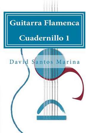 Guitarra Flamenca Cuadernillo 1 de David Santos Marina