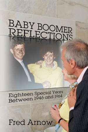 Baby Boomer Reflections de Fred Arnow