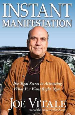 Instant Manifestation de Joe Vitale