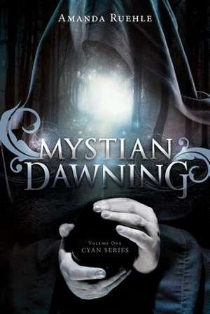 Mystian Dawning de Amanda Ruehle