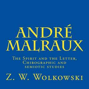 Andre Malraux de Z. W. Wolkowski