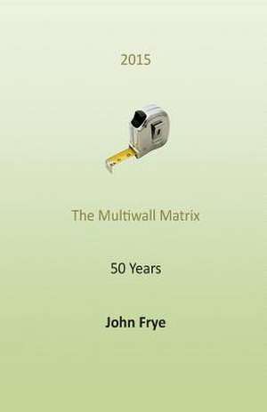 The Multiwall Matrix de John Frye