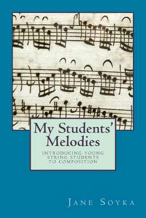 My Students' Melodies de Jane Soyka