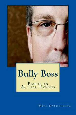 Bully Boss de Mike Swedenberg