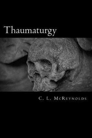 Thaumaturgy de C. L. McReynolds