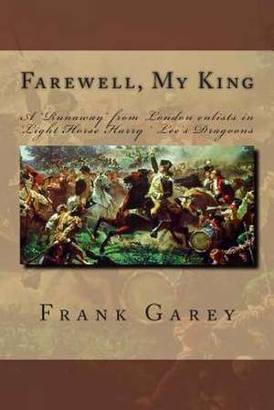 Farewell, My King de Frank B. Garey