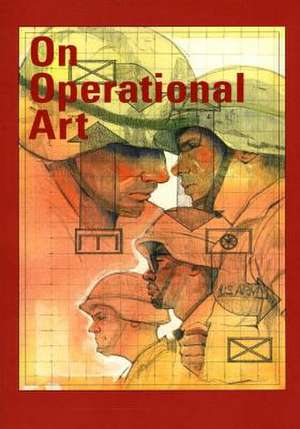 On Operational Art de Center of Military History United States