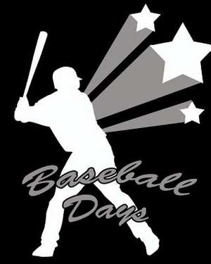 Baseball Days de Cicelyn P. Santoro