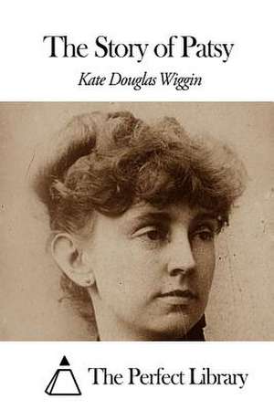 The Story of Patsy de Kate Douglas Wiggin