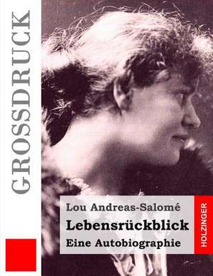 Lebensruckblick (Grossdruck) de Lou Andreas-Salome