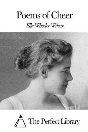 Poems of Cheer de Wilcox, Ella Wheeler