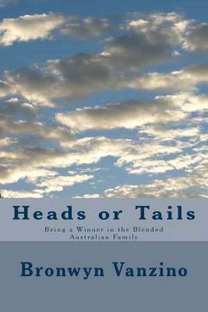 Heads or Tails de Bronwyn Vanzino