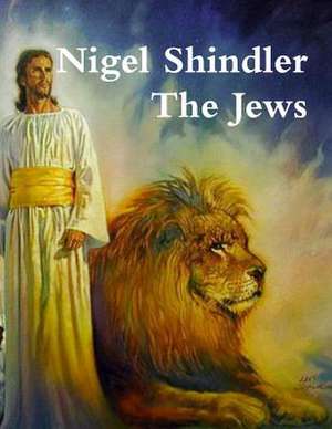 The Jews de Nigel Shindler Phd