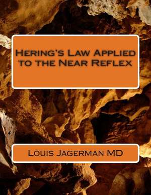 Hering's Law Applied to the Near Reflex de Louis Jagerman MD