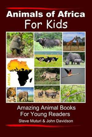 Animals of Africa for Kids de Steve Muturi