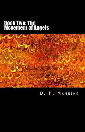 The Movement of Angels