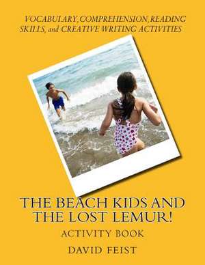 The Beach Kids and the Lost Lemur! Activity Book de David Feist