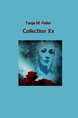 Collection XX de T. Tanja M. Feiler F.