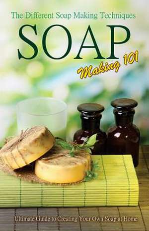 Soap Making 101 de P. Karn