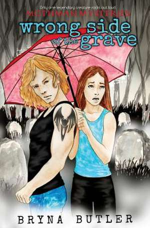 Wrong Side of the Grave de Bryna Butler