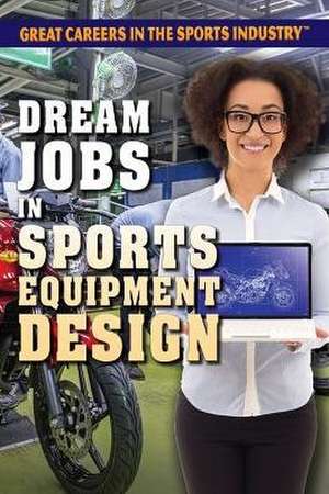 Dream Jobs in Sports Equipment Design de Tracy Brown Hamilton